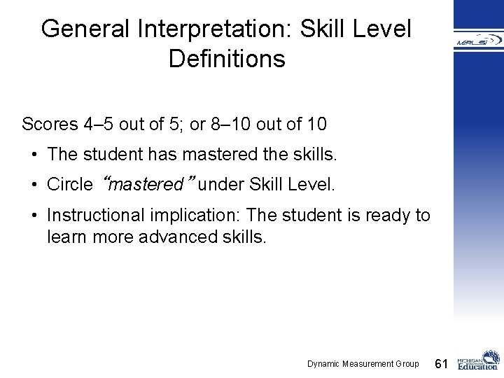 General Interpretation: Skill Level Definitions Scores 4– 5 out of 5; or 8– 10