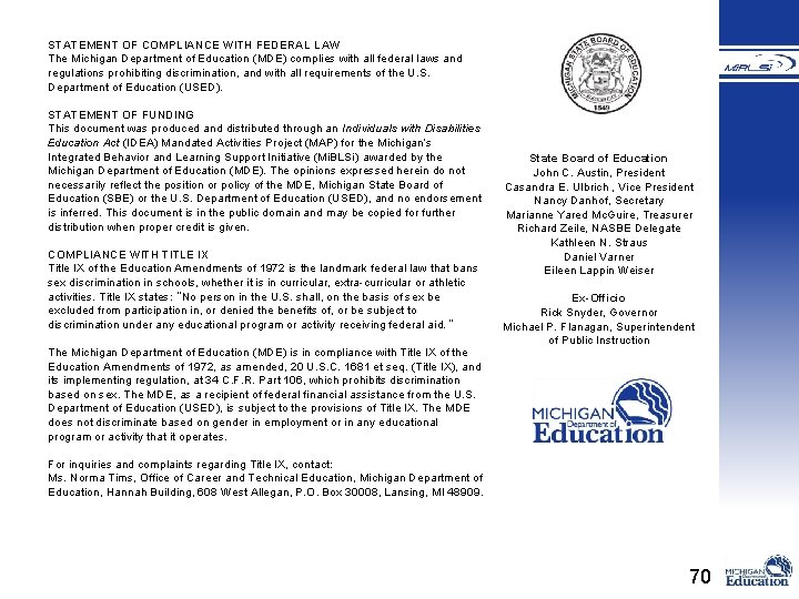 STATEMENT OF COMPLIANCE WITH FEDERAL LAW The Michigan Department of Education (MDE) complies with