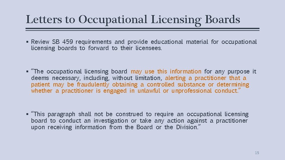 Letters to Occupational Licensing Boards § Review SB 459 requirements and provide educational material