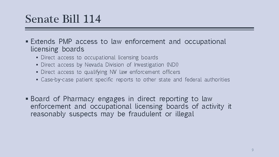 Senate Bill 114 § Extends PMP access to law enforcement and occupational licensing boards