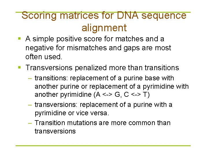 Scoring matrices for DNA sequence alignment § A simple positive score for matches and