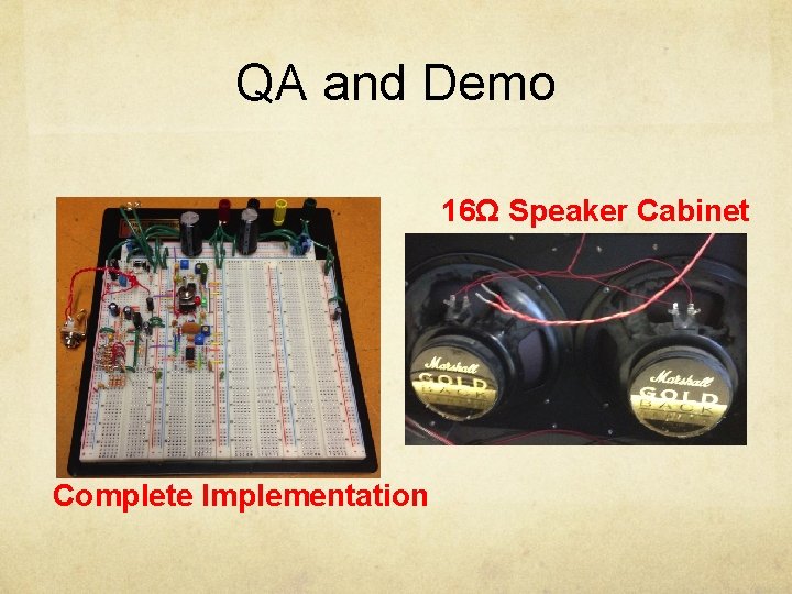 QA and Demo 16Ω Speaker Cabinet Complete Implementation QA and Demo 16Ω Speaker Cabinet Complete Implementation