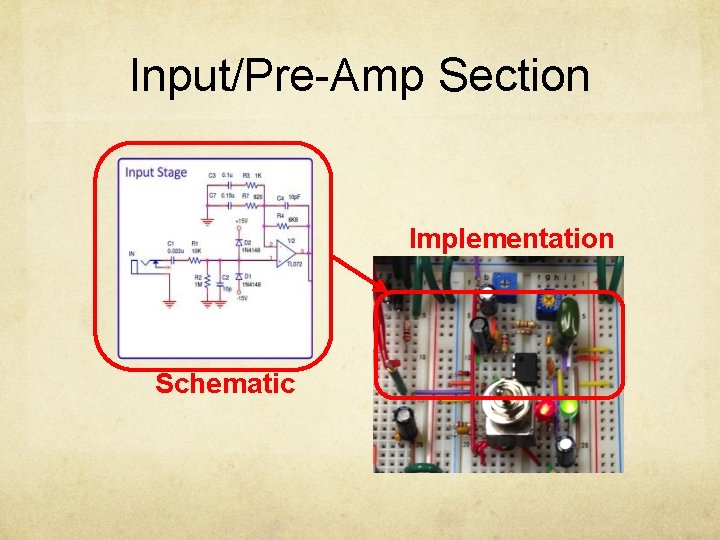 Input/Pre-Amp Section Implementation Schematic 