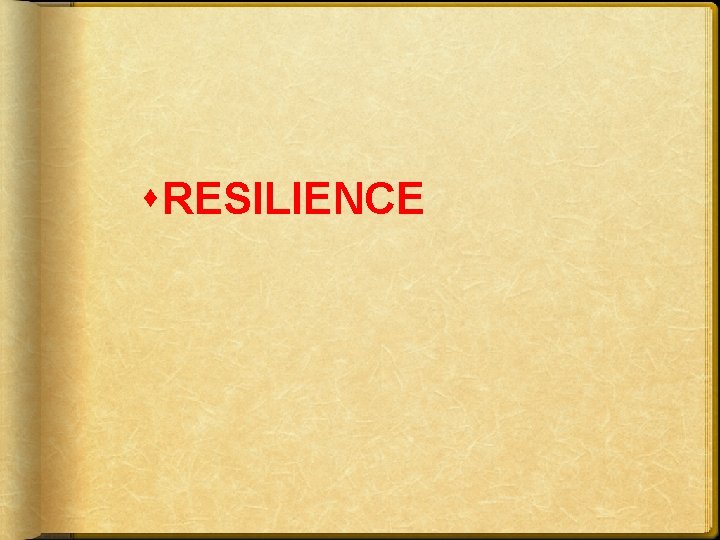  RESILIENCE 