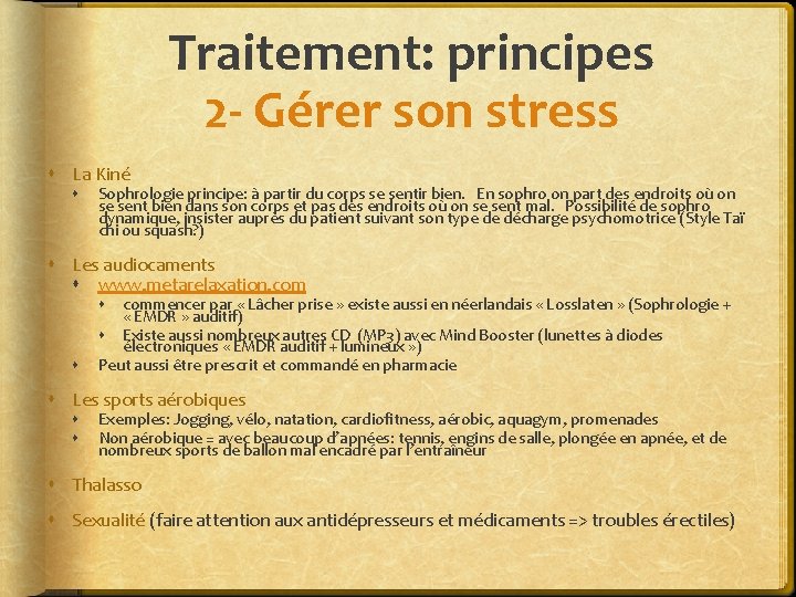 Traitement: principes 2 - Gérer son stress La Kiné Sophrologie principe: à partir du