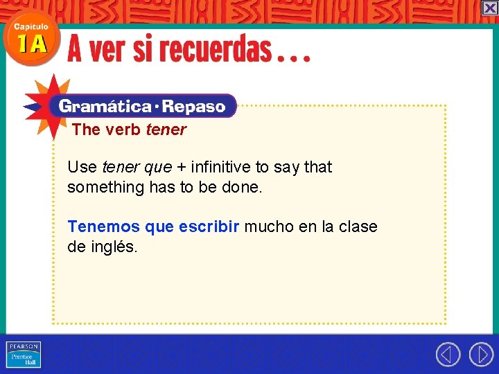 The verb tener Use tener que + infinitive to say that something has to