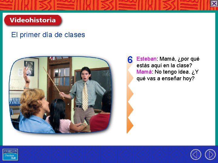 El primer día de clases 6 Esteban: Mamá, ¿por qué estás aquí en la