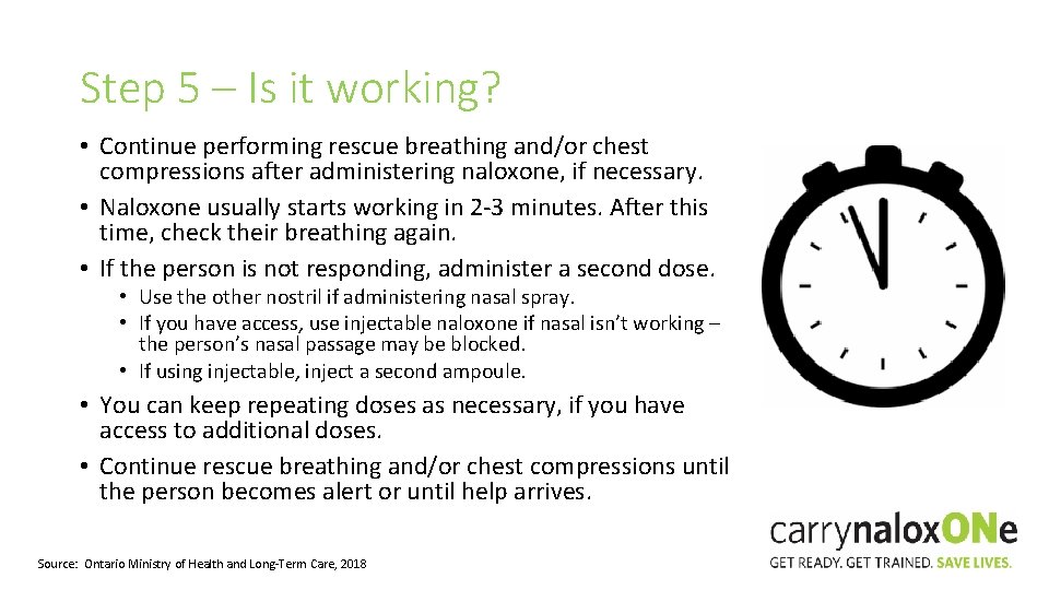 Step 5 – Is it working? • Continue performing rescue breathing and/or chest compressions