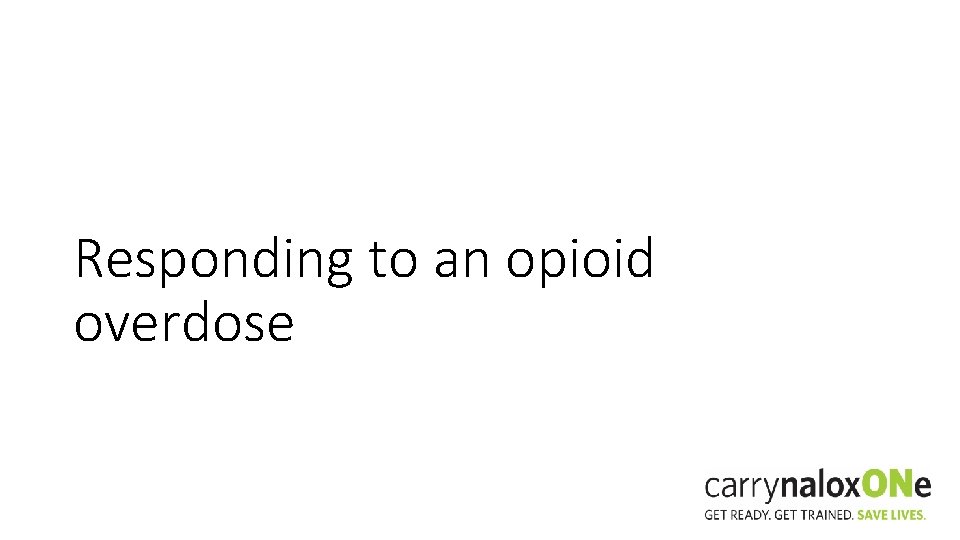 Responding to an opioid overdose 