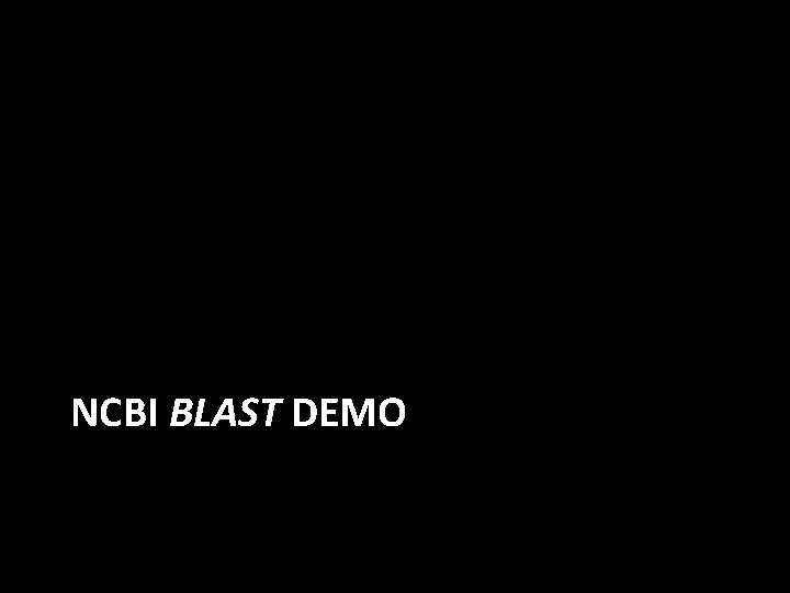 NCBI BLAST DEMO 