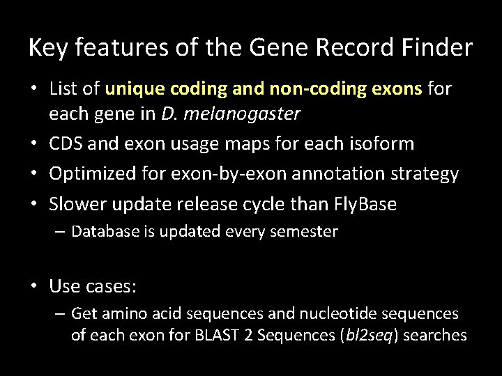 Key features of the Gene Record Finder • List of unique coding and non-coding