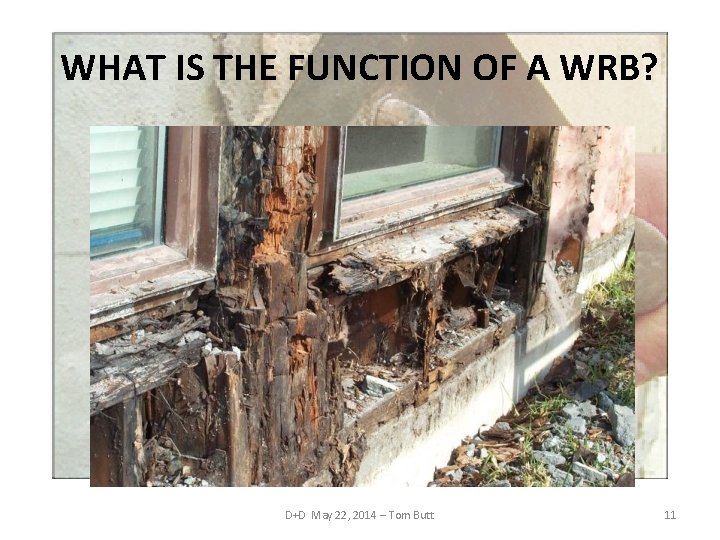 WHAT IS THE FUNCTION OF A WRB? D+D May 22, 2014 – Tom Butt