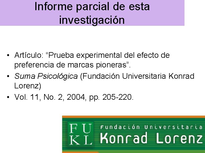 Informe parcial de esta investigación • Artículo: “Prueba experimental del efecto de preferencia de