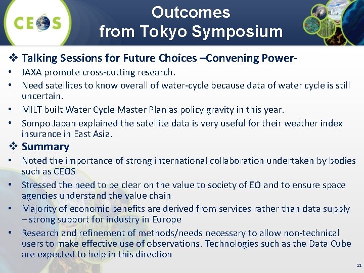 Outcomes from Tokyo Symposium v Talking Sessions for Future Choices –Convening Power • JAXA