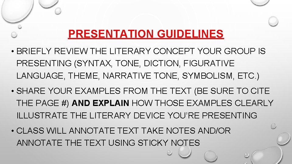 PRESENTATION GUIDELINES • BRIEFLY REVIEW THE LITERARY CONCEPT YOUR GROUP IS PRESENTING (SYNTAX, TONE,