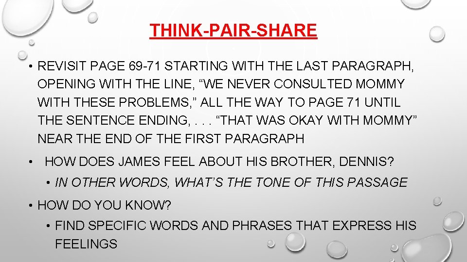 THINK-PAIR-SHARE • REVISIT PAGE 69 -71 STARTING WITH THE LAST PARAGRAPH, OPENING WITH THE