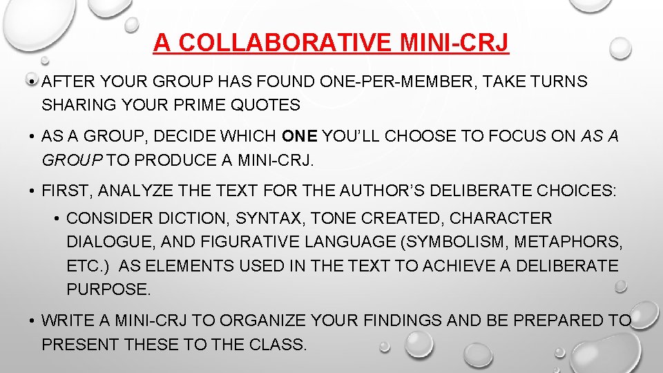 A COLLABORATIVE MINI-CRJ • AFTER YOUR GROUP HAS FOUND ONE-PER-MEMBER, TAKE TURNS SHARING YOUR