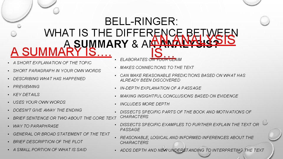 BELL-RINGER: WHAT IS THE DIFFERENCE BETWEEN AN ANALYSIS A SUMMARY & AN ANALYSIS? A