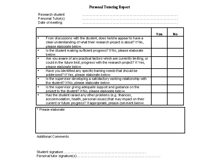 Personal Tutoring Report Research student Personal Tutor(s) Date of meeting …………………………………………………………………………. Yes • •