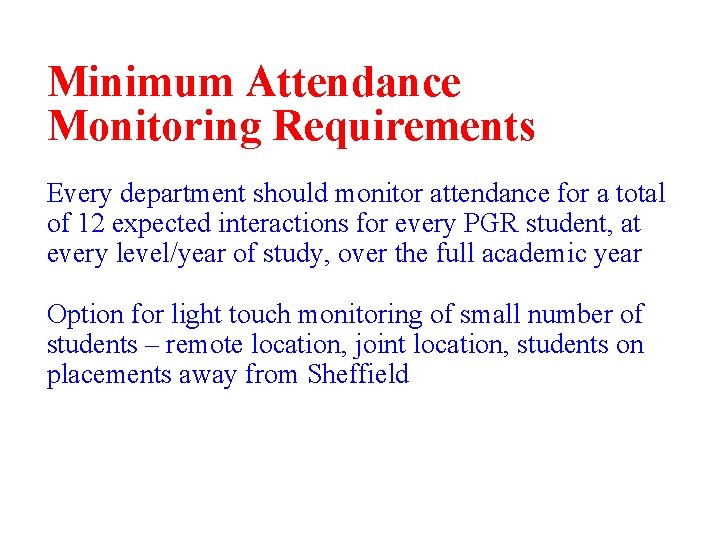 Minimum Attendance Monitoring Requirements Every department should monitor attendance for a total of 12