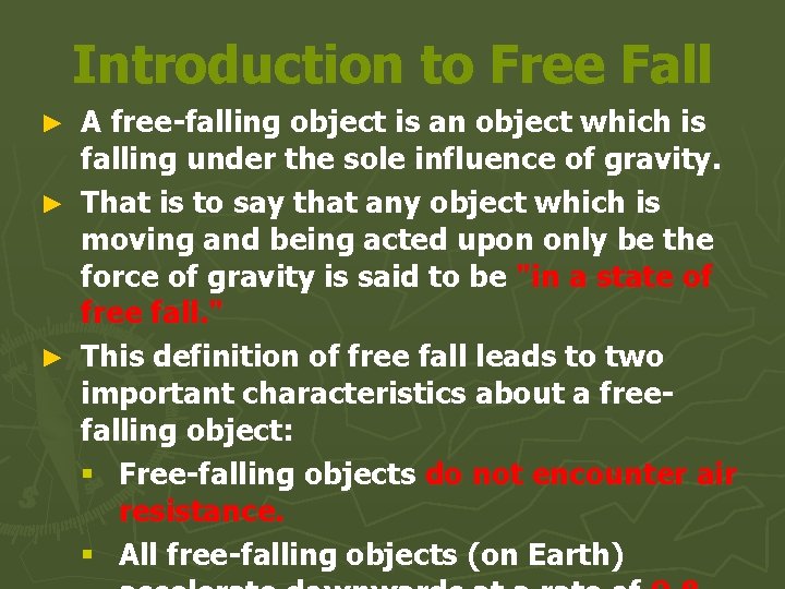 Introduction to Free Fall A free-falling object is an object which is falling under
