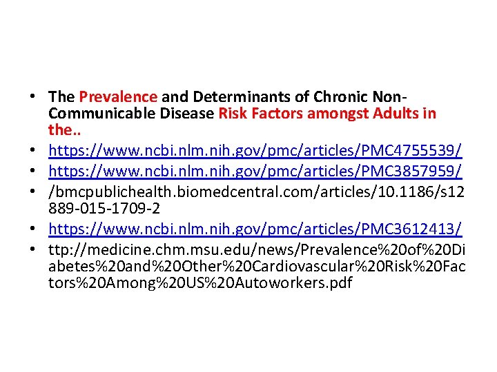  • The Prevalence and Determinants of Chronic Non. Communicable Disease Risk Factors amongst