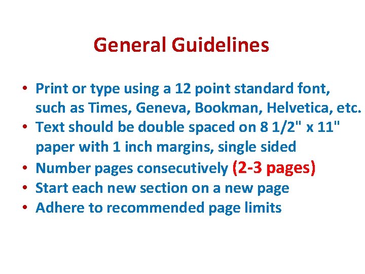 General Guidelines • Print or type using a 12 point standard font, such as
