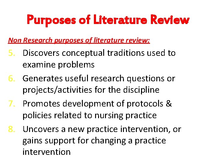 Purposes of Literature Review Non Research purposes of literature review: 5. Discovers conceptual traditions