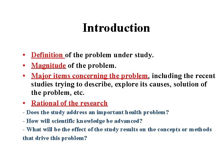 Introduction • Definition of the problem under study. • Magnitude of the problem. •