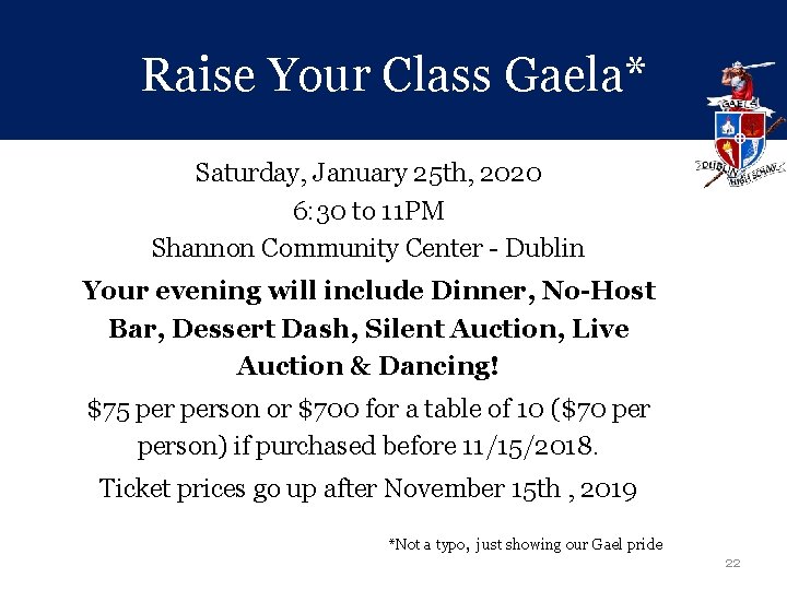 Raise Your Class Gaela* Saturday, January 25 th, 2020 6: 30 to 11 PM