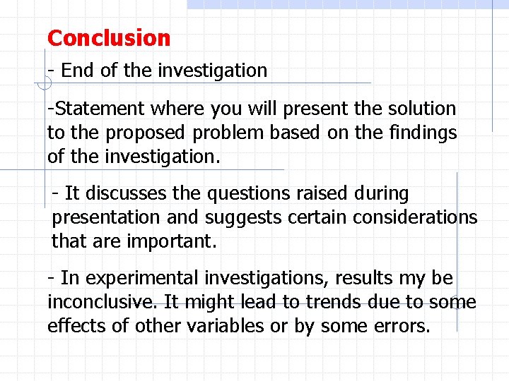 Conclusion - End of the investigation -Statement where you will present the solution to