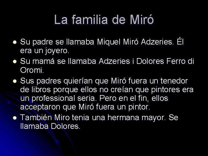 La familia de Miró l l Su padre se llamaba Miquel Miró Adzeries. Él
