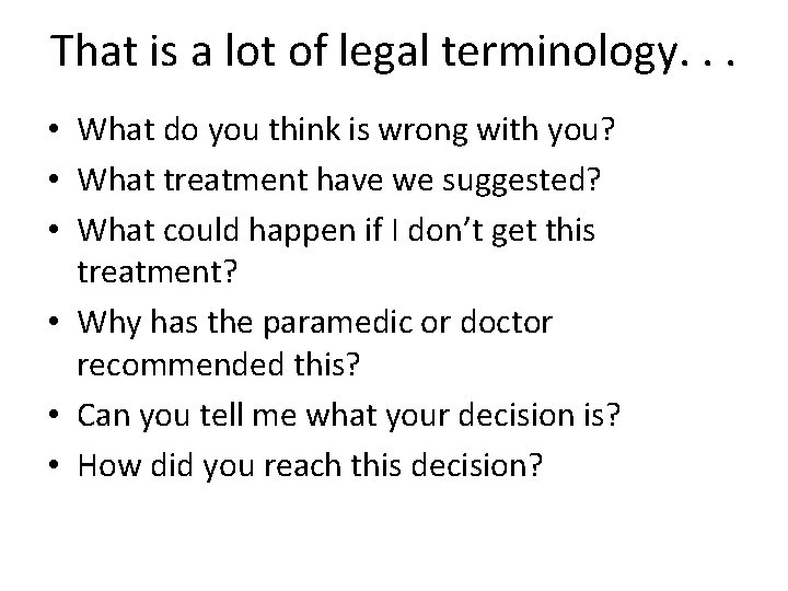 That is a lot of legal terminology. . . • What do you think