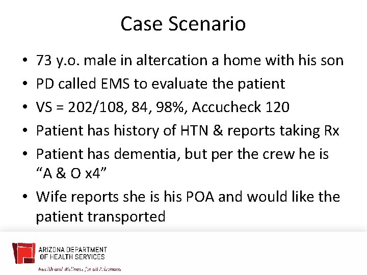 Case Scenario 73 y. o. male in altercation a home with his son PD