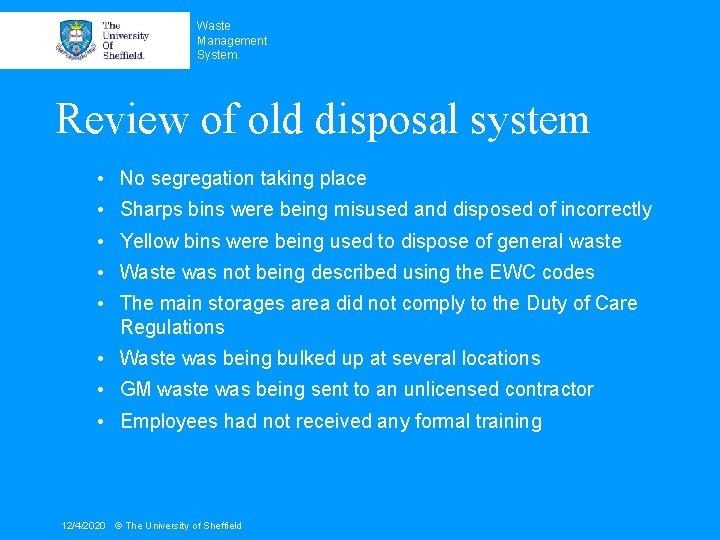 Waste Management System. Review of old disposal system • No segregation taking place •