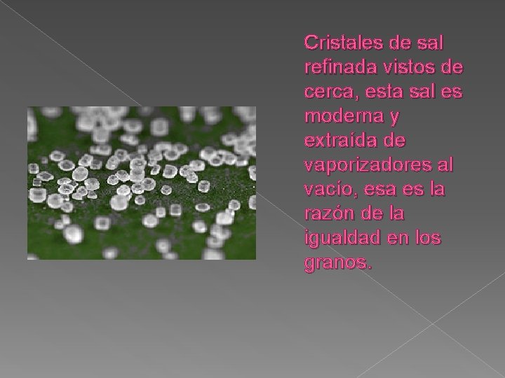 Cristales de sal refinada vistos de cerca, esta sal es moderna y extraída de