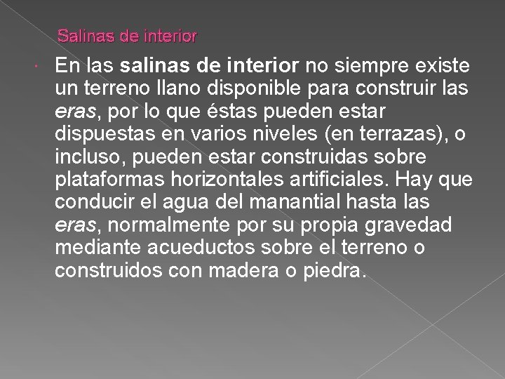 Salinas de interior En las salinas de interior no siempre existe un terreno llano