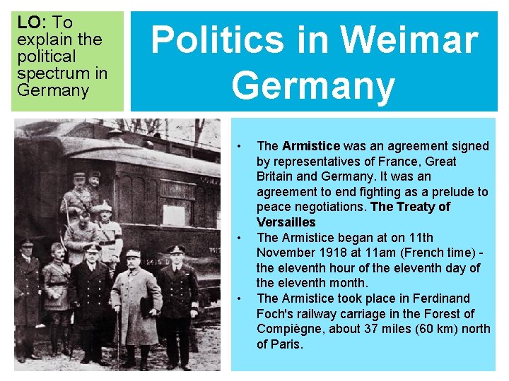 LO: To explain the political spectrum in Germany Politics in Weimar Germany • •