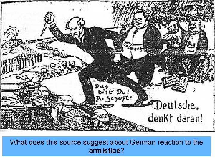What does this source suggest about German reaction to the armistice? 