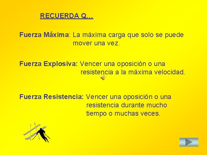 RECUERDA Q… Fuerza Máxima: La máxima carga que solo se puede mover una vez. RECUERDA Q… Fuerza Máxima: La máxima carga que solo se puede mover una vez.