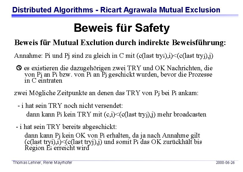 Distributed Algorithms - Ricart Agrawala Mutual Exclusion Beweis für Safety Beweis für Mutual Exclution