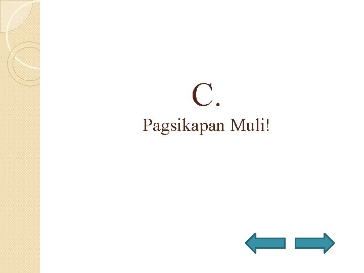 C. Pagsikapan Muli! 