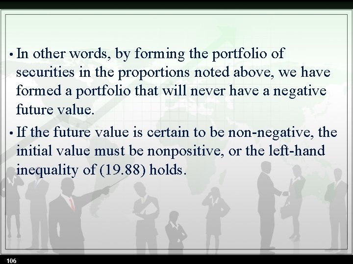  • In other words, by forming the portfolio of securities in the proportions