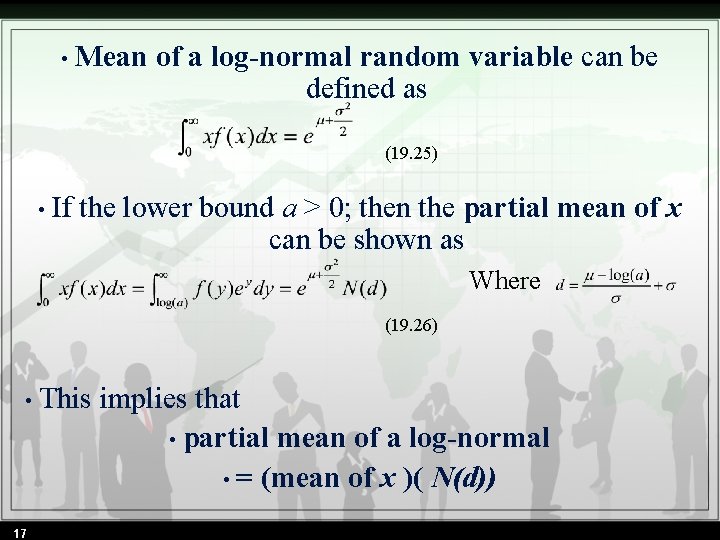  • Mean of a log-normal random variable can be defined as (19. 25)