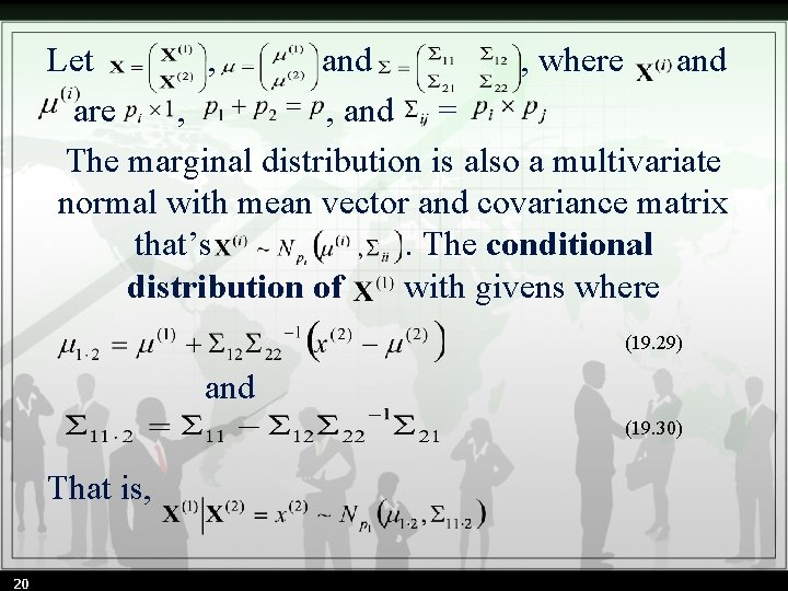 Let , and , where and are , and = The marginal distribution is