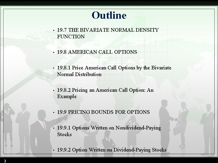 Outline 3 • 19. 7 THE BIVARIATE NORMAL DENSITY FUNCTION • 19. 8 AMERICAN