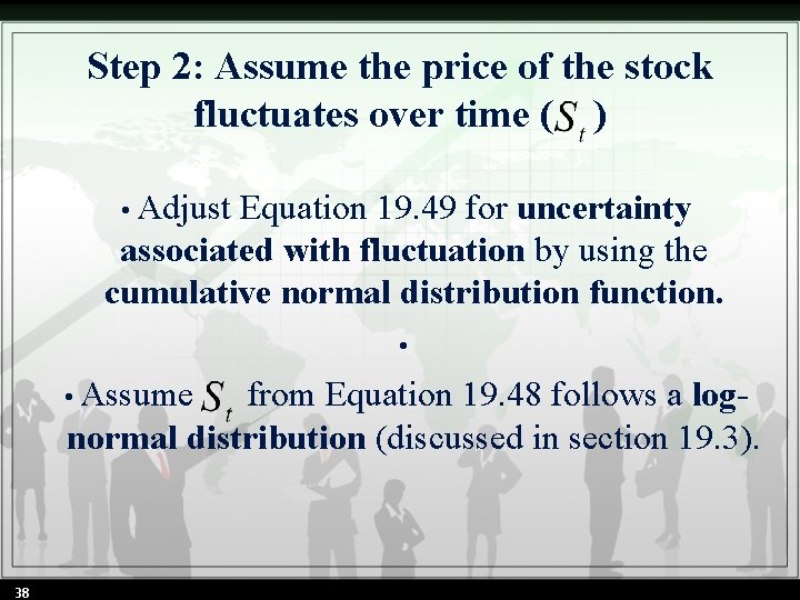 Step 2: Assume the price of the stock fluctuates over time ( ) •