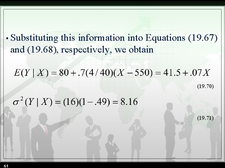  • Substituting this information into Equations (19. 67) and (19. 68), respectively, we