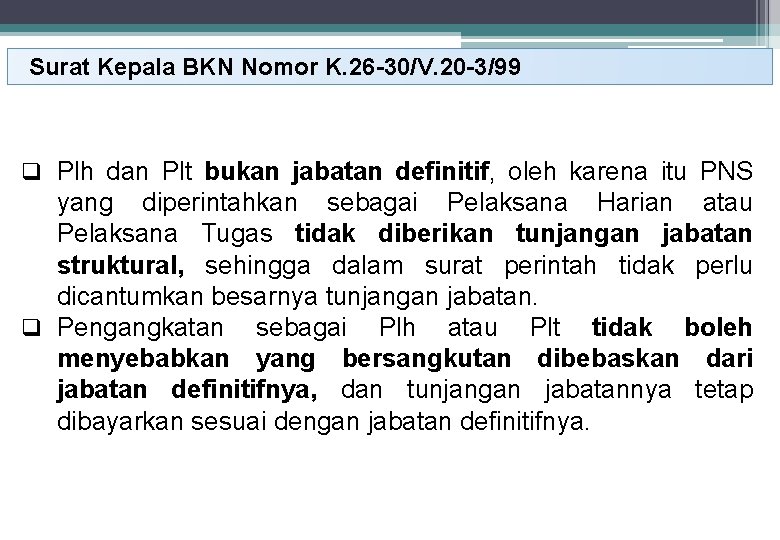 Surat Kepala BKN Nomor K. 26 -30/V. 20 -3/99 q Plh dan Plt bukan