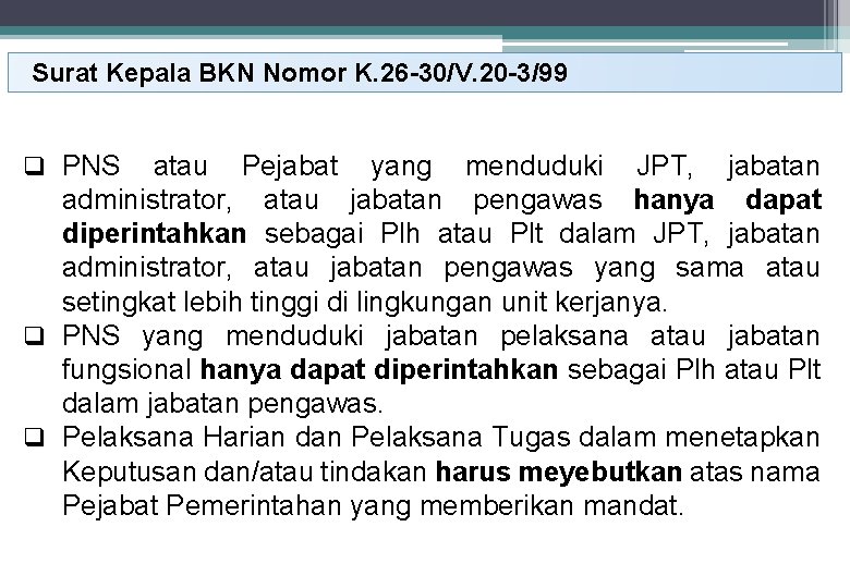 Surat Kepala BKN Nomor K. 26 -30/V. 20 -3/99 q PNS atau Pejabat yang